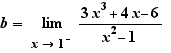 b= limit _x→1^- (3x³+4x-6)/(x²-1)