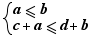 a≤b and c+a≤d+b