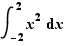 ∫ _-2 ^2 x² d(x)