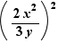 (2x²/(3y))²