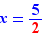 x=5/ red 2