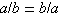 a/b=b/a
