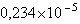 0,234*10^-5
