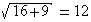 √(16+9)=12