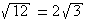 √12=2√3