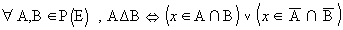 &forall;A,B&isin;P(E),A&Delta;B<=>(x...