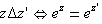 z&Delta;z'<=>e^z=e^z'