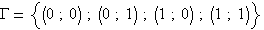 &Gamma;={(0;0);(0;1);(1;0);(1;...