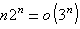 n2^n=o(3^n)