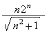 n2^n/&radic;(n&sup2;+1)